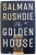 THE GOLDEN HOUSE by SALMAN RUSHDIE , 2017