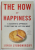 THE HOW OF HAPPINESS , A SCIENTIFIC APPROACH TO GETTING THE LIFE YOU WANT by SONJA  LYUBOMIRSKY , 2008