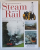 THE ILLUSTRATED BOOK OF STEAM AND RAIL by COLIN GARATT and MAX WADE - MATTHEWS , 2014