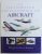 THE ILLUSTRATED ENCYCLOPEDIA  OF AIRCRAFT , edited by DAVID MONDEY , 2007