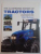 THE ILLUSTRATED HISTORY OF TRACTORS . FROM PIONEERING STEAM POWER TO TODAY 'S ENGINEERING MARVELS de ROBERT MOORHOUSE , 2009