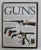 THE ILLUSTRATED WORLD ENCYCLOPEDIA OF GUNS by WILL FOWLER / ... / PATRICK SWEENEY , 2015