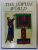 THE JEWISH WORLD , REVELATION , PROPHECY AND HISTORY , edited by ELIE KEDOURIE , 436 ILLUSTRATIONS , 135 IN COLOUR , 301 PHOTOGRAPHS , DRAWING AND MAPS , 1979