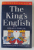 THE KING 'S ENGLISH by H.W. and F.G. FOWLER , 1990