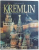 THE KREMLIN  -  HISTORY OF RUSSIA 'S UNIQUE MONUMENT by ALEXANDER SAGAN