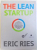 THE  LEARN STARTUP - CUM ANTREPRENORII DIN ZIUA DE AZI SE FOLOSESC DE INOVATIA CONTINUA PENTRU A CREA AFACERI DE SUCCES de ERIC RIES , 2013