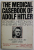 THE MEDICAL CASEBOOK OF ADOLF HITLER by LEONARD L . HESTON and RENATE HESTON , 1980 , COTOR LIPIT CU SCOTCH , PREZINTA URME DE UZURA