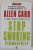 THE ONLY WAY TO STOP SMOKING PERMANENTLY by ALLEN CARR , 1995