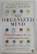 THE ORGANIZED MIND by DANIEL LEVITIN , THINKING STRAIGHT IN THE AGE OF INFORMATION OVERLOAD , 2015 ,