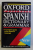 THE OXFORD PAPERBACK , SPANISH DICTIONARY AND GRAMMAR by CHRISTINE LEA and JOHN BUTT , 1997