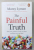 THE PAINFUL TRUTH by MONTY  LYMAN , THE NEW SCIENCE OF WHY WE HURT AND HOW WE CAN HEAL , 2022