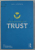 THE PSYCHOLOGY OF TRUST by KEN J. ROTENBERG , 2018