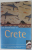 THE ROUGH GUIDE OF CRETE , by JOHN FISCHER and GEOFF GARVEY , 2004 , PREZINTA PETE SI URME DE UZURA