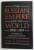 THE RUSSIAN EMPIRE AND THE WORLD 1700  - 1917 , THE GEOPOLITICS OF EXPANSION AND CONTAINMENT by JOHN P. LeDONNE , 1997