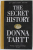 THE SECRET HISTORY by DONNA TARTT , 2022