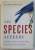 THE SPECIES SEEKERS  - HEROES , FOOLS , AND THE MAD PUSUIT OF LIFE ON EARTH by RICHARD CONNIFF , 2011