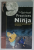 THE SPIRITUAL PRACTICES OF THE NINJA , MASTERING THE FOUR GATES TO FREEDOM by ROSS HEAVEN , 2006 , PREZINTA  HALOURI DE APA *