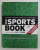 THE SPORTS  - THE RULES , THE TACTICS , THE TEHNIQUES , editorial consultant RAY STUBBS , 2011