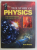THE STORY OF PHYSICS , FROM NATURAL PHILOSOPHY TO THE ENIGMA OF DARK MATTER by ANNE ROONEY , 2013 *CONTINE HALOURI DE APA