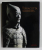 THE TERRACOTTA WARRIORS by JANE PORTAL , photographs by JOHN WILLIAMS and SAUL PECKHAM , 2007