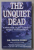 THE UNQUIET DEAD - A PSYCHOLOGIST TREATS SPIRIT POSSESSION by Dr .EDITH FIORE , ANII ''2000