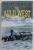 THE WILD WEST , HISTORY , MYTH AND THE MAKING OF AMERICA de FREDERICK NOLAN , 2020