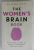 THE WOMEN'S BRAIN BOOK by DR . SARAH  McKAY , THE NEUROSCIENCE OF HEALTH , HORMONES AND HAPPINESS , 2018