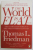 THE WORLD IS FLAT , THE GLOBALIZED WORLD IN THE TWENTY - FIRST CENTURY , UPDATED AND EXPANDED by THOMAS L. FRIEDMAN , 2006
