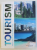 TOURISM - PRINCIPLES AND PRACTICE FOURTH ED. by COLECTIV , 2008