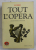 TOUT L 'OPERA DE MONTEVERDI A NOS JOURS par KOBBE , 1982 , PREZINTA UNELE SUBLINIERI CU MARKERUL *