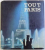TOUT PARIS , textes de PIERRE LEPROHON , 1976
