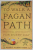 TOWALK A PAGAN PATH , PRACTICAL SPIRITUALITY FOR EVERY DAY by ALARIC ALBERTSSON , 2013