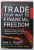 TRADE YOUR WAY TO FINANCIAL FREEDOM by VAN K. THARP , 2007