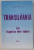 TRANSILVANIA IN LUPTA DE IDEI - CONTROVERSE IN AUSTRO-UNGARIA PRIVIND STATUTUL TRANSILVANIEI (PARTEA II SI III) de STEFANIA MIHAILESCU , 1997