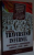 TRAVESRSAND INFERNUL , SCURTA ISTORIE A COMUNISMULUI ROMANESC 1948-1989 , 2009