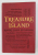 TREASURE ISLAND by ROBERT LOUIS STEVENSON , 2014