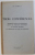 TROIS CONFERENCES  - PREMIERS ESSAIS DE FEDERATION DANS LE SUD - EST EUROPEEN / LE PAYSAN ROUMAIN /  LA ROUMANIE VUE PAR LES POLONAIS par N. IORGA , 1931