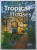 TROPICAL HOUSES , LIVING IN PARADISE by MICHELLE GALINDO , 2012