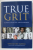 TRUE GRIT , CLASSIC TALES OF PERSEVERANCE by THEODORE PAPPAS , 2018