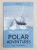 TRUE STORIES OF POLAR ADVENTURES by PAUL DOWSWELL , 2015