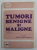 TUMORI BENIGNE SI MALIGNE , sub redactia TARABUTA CORDUN GEORGETA , VOLUMUL II , 1983