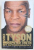 UNDISPUTED TRUTH - MY AUTOBIOGRAPHY by MIKE TYSON , 2013