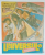 UNIVERSUL COPIILOR , REVISTA SAPTAMANALA ILUSTRATA , NR. 33-34 , 1990