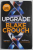 UPGRADE , a novel by BLAKE CROUCH , 2022 , EXEMPLAR SEMNAT DE AUTOR *