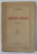 URMARIND IDEALUL , roman de O . TAFRALI , 1923