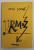URMUZ  (E VREMEA ROZELOR CE MOR ) , versuri de PAVEL SUSARA , 15 DESENE de DAN PERJOVSCHI , 1997 , DEDICATIE *