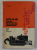 UTILAJE PENTRU CONSTRUCTIA DRUMURILOR FORESTIERE , MANUAL PENTRU SCOLILOR PROFESIONALE , ANUL II de D. PLESOIANU , 1967 *DEDICATIE