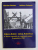 VALEA JIULUI - MICA AMERICA . MAREA EXPOZITIE SI CONGRESUL MINIER - SEPTEMBRIE 1903 de MARIAN BOBOC , ADRIAN CATANA , 2013 DEDICATIE*