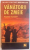 VANATORII DE ZMEIE de KHALED HOSSEINI, 2019 *MINIMA UZURA