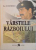 VARSTELE RAZBOIULUI de DAN DUMITRESCU, 2004